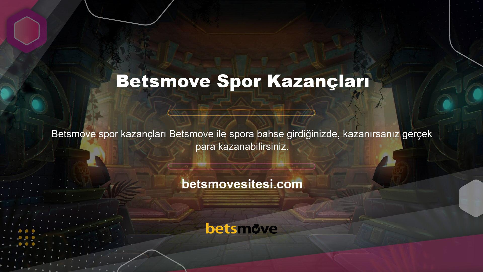 Betsmove iki tür bahis alanı vardır: biri Türkiye'de spora bahis ve diğeri diğer ülkelerde spora bahis yapmak için